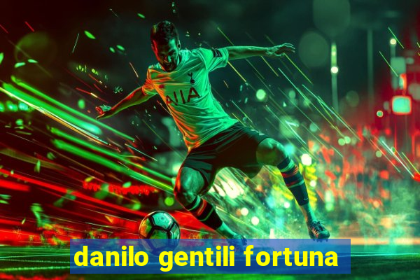 danilo gentili fortuna